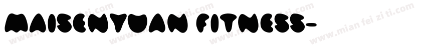 MAISENYUAN FITNESS字体转换